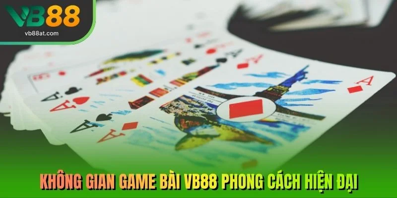 Không gian game bài VB88 phong cách hiện đại